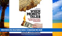 Best Price Derek Cressman When Money Talks: The High Price of Free Speech and the Selling of