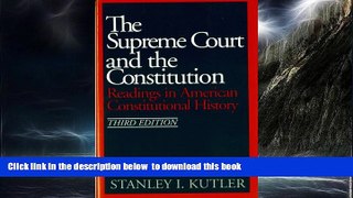 Buy NOW  The Supreme Court and The Constitution: Readings in American Constitutional History