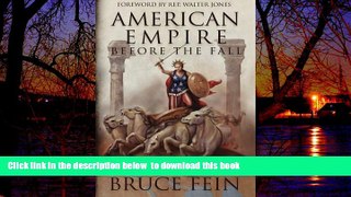 Buy Bruce Fein American Empire Before the Fall Audiobook Epub