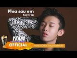 Phía Sau Em | Kay Trần ft. Binz | Official Audio