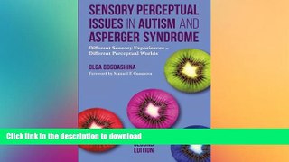 Free [PDF] Sensory Perceptual Issues in Autism and Asperger Syndrome, Second Edition: Different