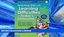 Hardcover Teaching Kids with Learning Difficulties in Today s Classroom: How Every Teacher Can