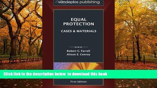 BEST PDF  Equal Protection: Cases and Materials, First Edition 2013 TRIAL EBOOK