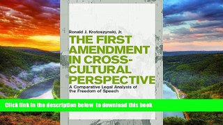 Buy NOW Ronald J. Krotoszynski Jr. The First Amendment in Cross-Cultural Perspective: A