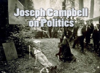Joseph Campbell Quote on Politicians Selling Their Soul To the Devil for Power