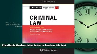 Buy NOW Casenote Legal Briefs Casenote Legal Briefs Criminal Law: Boyce Dripps   Perkins (Casenote