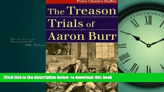 Best Price Peter Charles Hoffer The Treason Trials of Aaron Burr (Landmark Law Cases and American