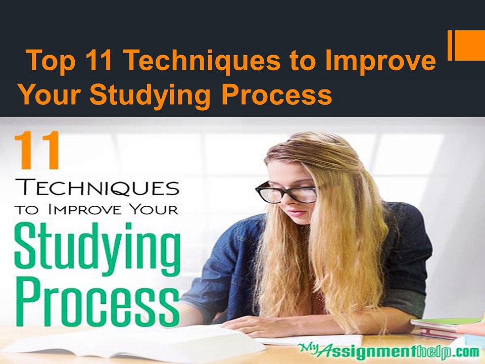 Top 11 Techniques to Improve Your Studying Process