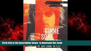Audiobook Gimme Some Truth: The John Lennon FBI Files Jon Wiener Full Ebook