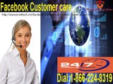 Seeking more about the process of facebook customer care number take a look at 1-866-224-8319