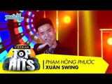Xuân Swing | Phạm Hồng Phước | Vietnam Top Hits