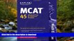 READ Kaplan MCAT 45: Advanced Prep for Advanced Students (Kaplan Test Prep) Kindle eBooks