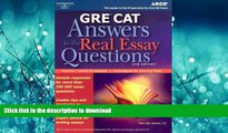 Read Book GRE CAT Answers to Real Essay Questions (Peterson s GRE Answers to the Real Essay
