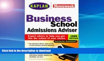 READ Kaplan Newsweek Business School Admissions Adviser 1999 Kindle eBooks