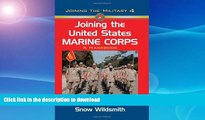 Read Book Joining the United States Marine Corps: A Handbook (Joining the Military) On Book