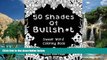 Buy Alex Fleming 50 Shades of Bullsh*t: Dark Edition: Swear Word Coloring Book Full Book Download