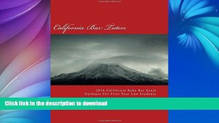 READ 2016 California Baby Bar Exam Outlines For First Year Law Students On Book