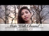 Main woh chaand Cover by Suprabha KV |Tera Suroor 2 | Darshan Raval & Himesh Reshammiya |