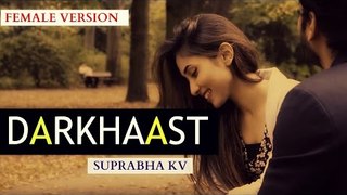 DARKHAAST - Cover Story | Shivaay | Arijt Singh | Suprabha KV