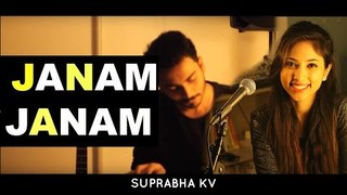Janam Janam Cover by Suprabha KV ft. Arpit Patel | Dilwale