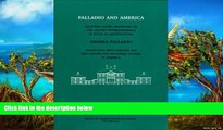 Buy  Palladio and America: Selected Papers Presented to the Centro Internazionale di Studi di