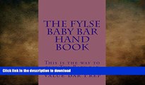 Read Book The FYLSE BABY BAR HAND BOOK (e-book): e book, Authors of 6 published bar exam