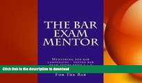 Pre Order The Bar Exam Mentor: Mentoring for bar candidates - tested bar exam issues from a - z