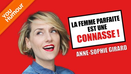 ANNE-SOPHIE GIRARD - La femme parfaite est une connasse