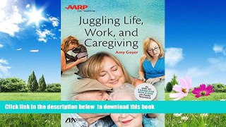 PDF [FREE] DOWNLOAD  Juggling Life, Work, and Caregiving FOR IPAD