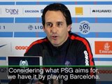 PSG want Barcelona test - Emery