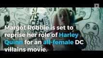 Margot Robbie’s Harley Quinn will return for a female-led DC villains movie