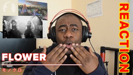 Flower 『モノクロ』Reaction #ReactionDude #AZWD