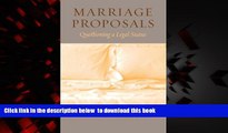 PDF [DOWNLOAD] Marriage Proposals: Questioning a Legal Status FOR IPAD