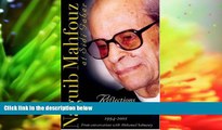 PDF [DOWNLOAD] Naguib Mahfouz at Sidi Gaber: Reflections of a Nobel Laureate, 1994-2001 BOOK