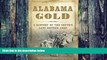 Best Price Alabama Gold: A History of the South s Last Mother Lode Peggy Jackson Walls On Audio