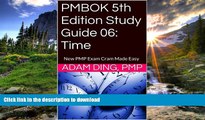 Read Book PMBOK 5th Edition Study Guide 06: Time (New PMP Exam Cram) Full Book