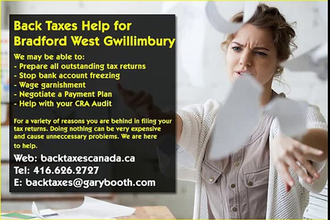 Bradford West Gwillimbury , Back Taxes Canada.ca , 416-626-2727 , taxes@garybooth.com _