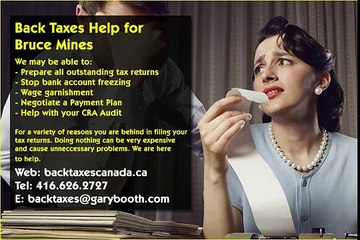 Bruce Mines, Back Taxes Canada.ca , 416-626-2727 , taxes@garybooth.com _ CRA Audit, Tax Returns