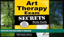 Read Book Art Therapy Exam Secrets Study Guide: Art Therapy Test Review for the Art Therapy Exam