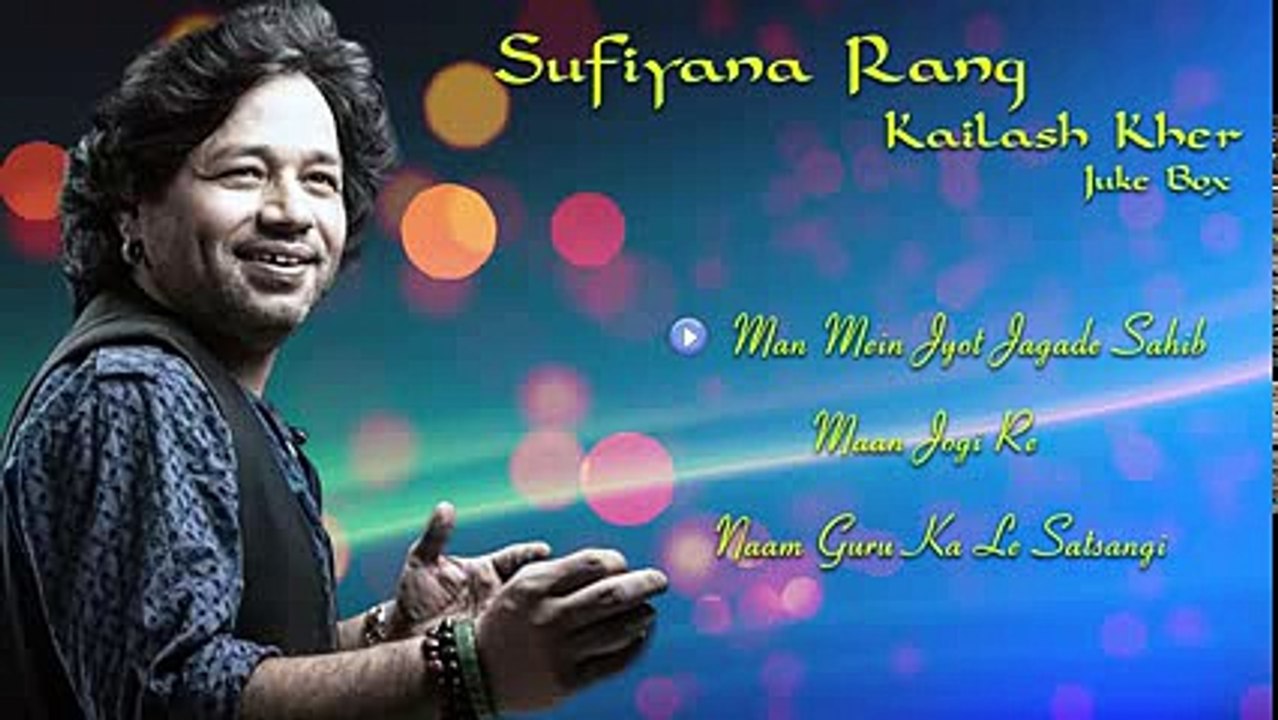 SUFI SONGS - Sufiyana Rang - Kailash Kher -- JUKEBOX 2015