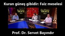 Kuran güneş gibidir, Faiz meselesi - Prof. Dr. Servet Bayındır