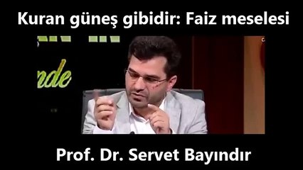 Kuran ilkeleri güneş gibidir! [Prof. Dr. Servet Bayındır]