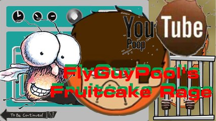 YTP - FLYGUYPOOLS Fruitcake Rage