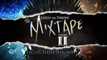 Game Of Thrones S5: Catch The Throne Mixtape Volume Ii: Behind The Scenes Featurette (hbo)