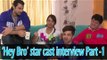 Exclusive: Hey Bro star cast interview Part -1 | Bollywood Interviews