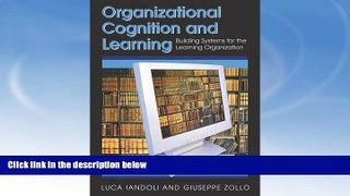 Buy NOW  Organizational Cognition and Learning: Building Systems for the Learning Organization