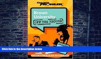 Buy Matthew Kittay Brown University: Off the Record (College Prowler) (College Prowler: Brown