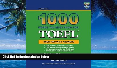 Online Richard Lee Ph.D. Columbia 1000 Words You Must Know for TOEFL: Book Two with Answers