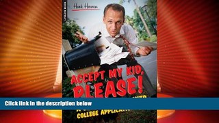 Price Accept My Kid, Please!: A Dad s Descent into College Application Hell Hank Herman On Audio