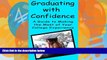 Buy Torrey Trust Graduating With Confidence: A Guide To Making The Most Of Your College Experience